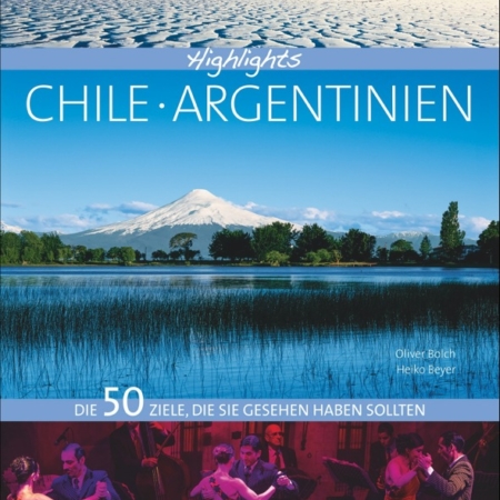 50 Highlight CHILE ARGENTINIEN